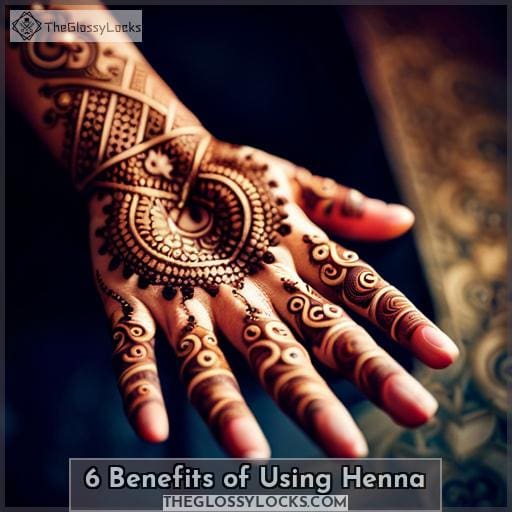 6 Benefits of Using Henna