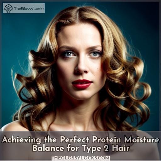 Achieving the Perfect Protein Moisture Balance for Type 2 Hair