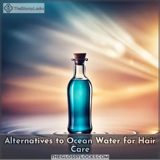 Alternatives to Ocean Water for Hair Care