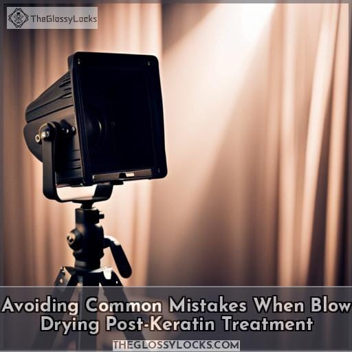Avoiding Common Mistakes When Blow Drying Post-Keratin Treatment