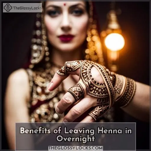Benefits of Leaving Henna in Overnight