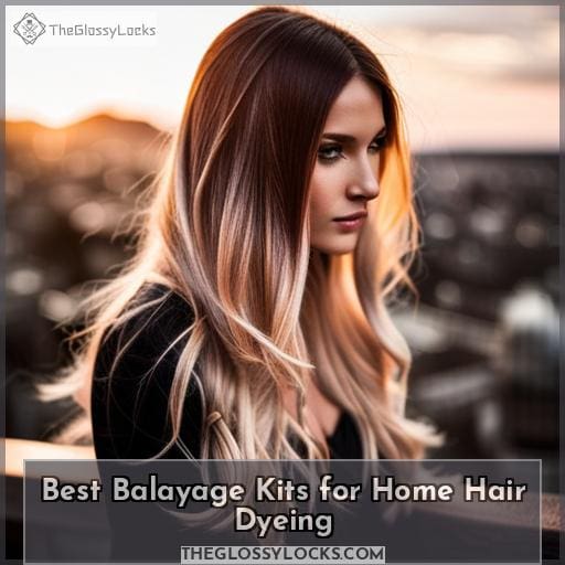 Best Balayage Kits for Home Hair Dyeing