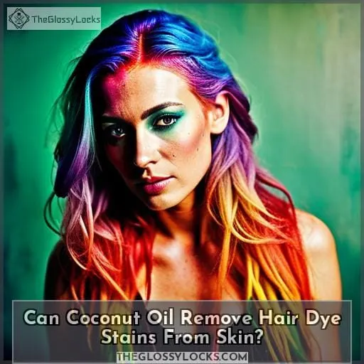 Can Coconut Oil Remove Hair Dye Stains From Skin