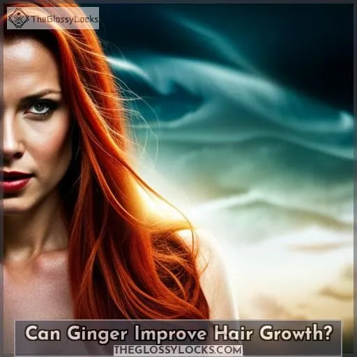Can Ginger Improve Hair Growth