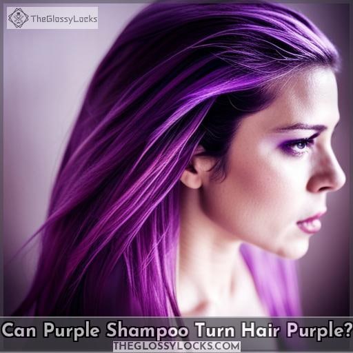 Can Purple Shampoo Turn Hair Purple