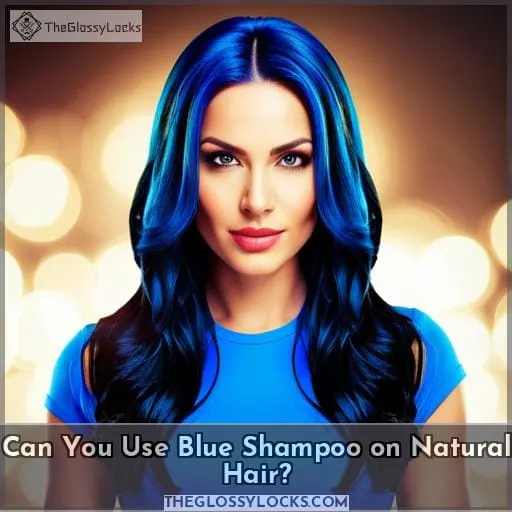 Can You Use Blue Shampoo on Natural Hair