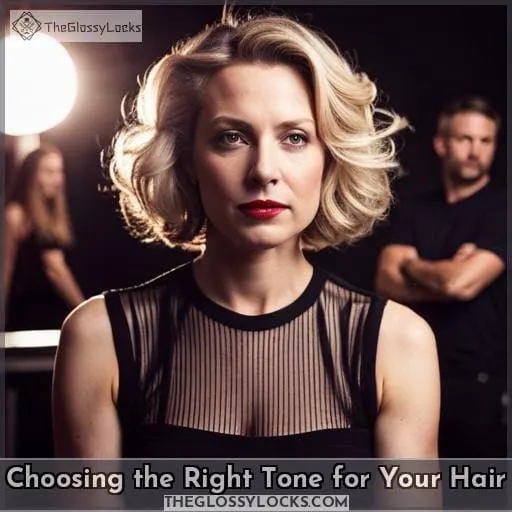 Choosing the Right Tone for Your Hair