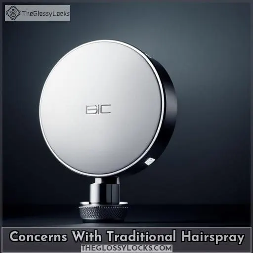 Concerns With Traditional Hairspray