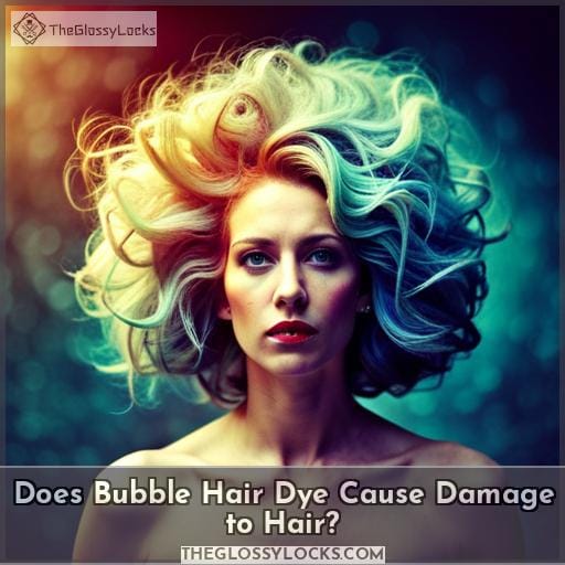 Does Bubble Hair Dye Cause Damage to Hair