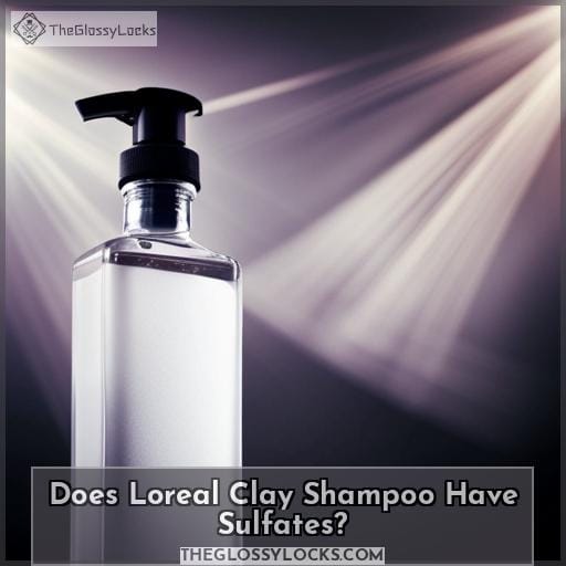 Does Loreal Clay Shampoo Have Sulfates Does Loreal Clay Shampoo Have Sulfates
