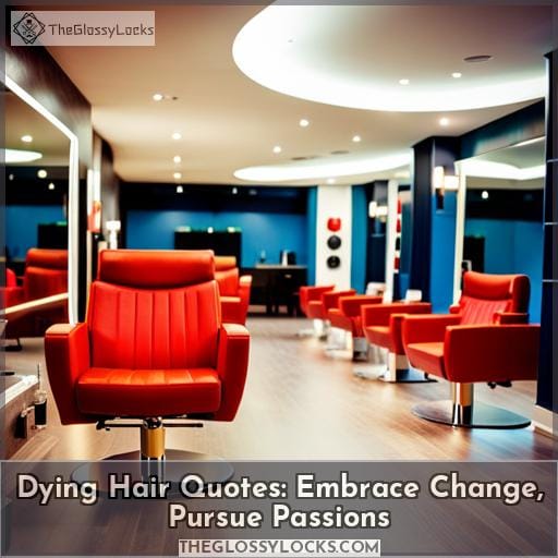 dying hair quotes to live your best life by dying hair quotes to live your best life by