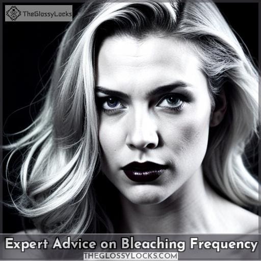 Expert Advice on Bleaching Frequency