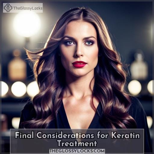 Final Considerations for Keratin Treatment