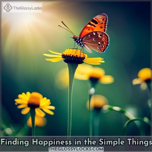 Finding Happiness in the Simple Things Finding Happiness in the Simple Things
