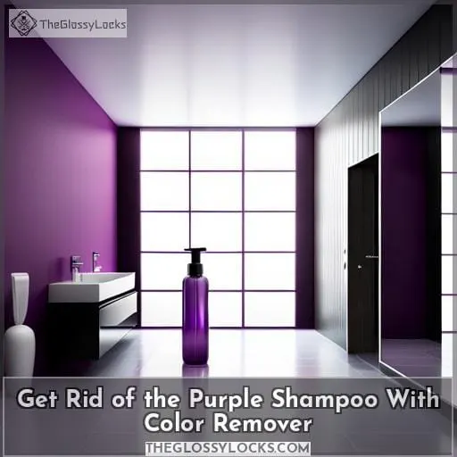 Get Rid of the Purple Shampoo With Color Remover