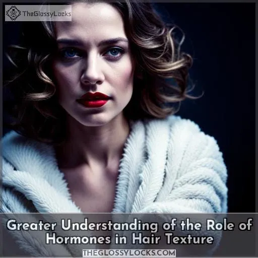 Greater Understanding of the Role of Hormones in Hair Texture