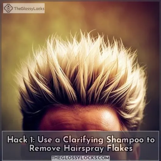 Hack 1: Use a Clarifying Shampoo to Remove Hairspray Flakes