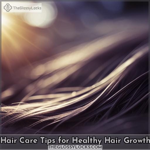 Hair Care Tips for Healthy Hair Growth