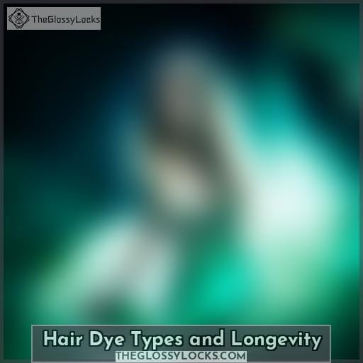 Hair Dye Types and Longevity