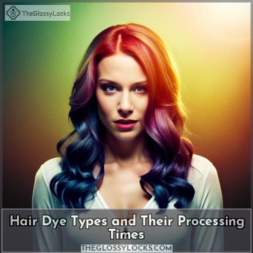 Hair Dye Types and Their Processing Times
