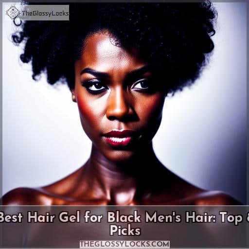 Best Hair Gel for Black Men's Hair Top 8 Picks