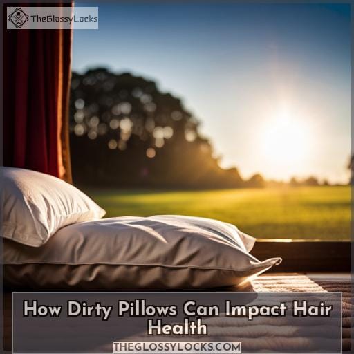 How Dirty Pillows Can Impact Hair Health