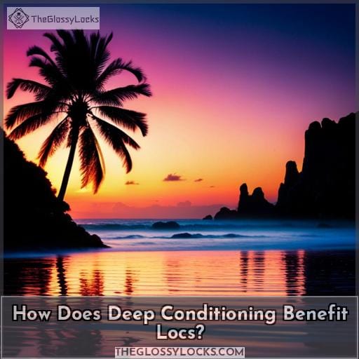 How Does Deep Conditioning Benefit Locs