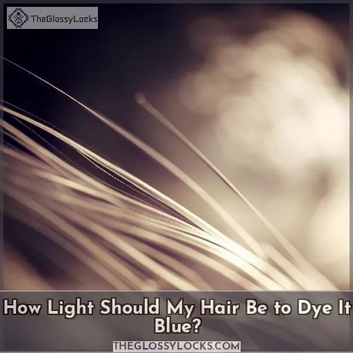 How Light Should My Hair Be to Dye It Blue