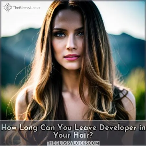 How Long Can You Leave Developer in Your Hair