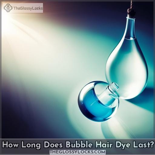 How Long Does Bubble Hair Dye Last