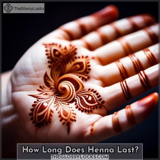 How Long Does Henna Last