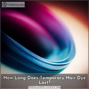 how long does temporary hair dye last