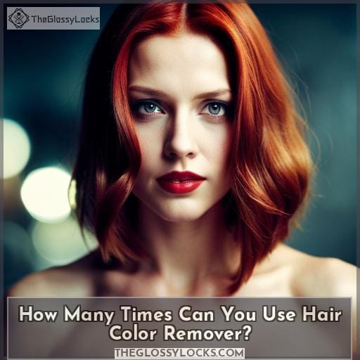 How Many Times Can You Use Hair Color Remover
