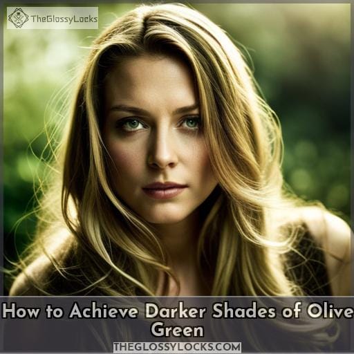 How to Achieve Darker Shades of Olive Green