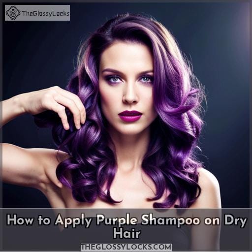 How to Apply Purple Shampoo on Dry Hair