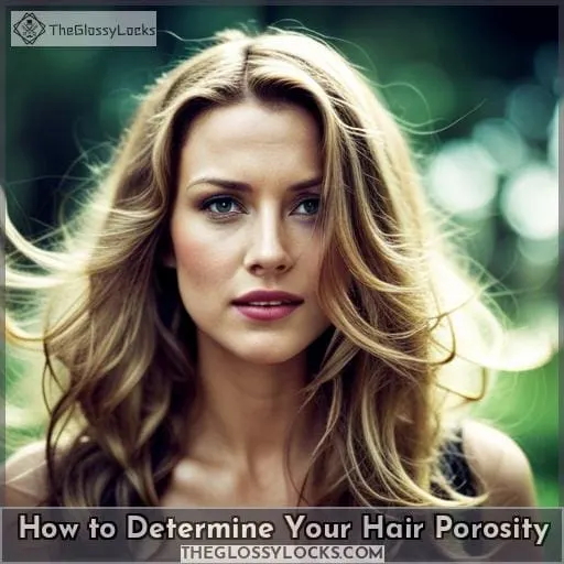 How to Determine Your Hair Porosity