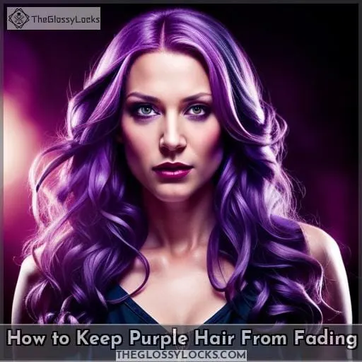 How to Keep Purple Hair From Fading