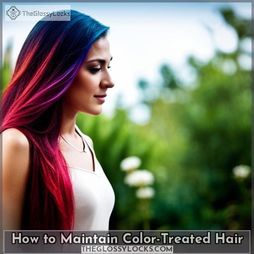 How to Maintain Color-Treated Hair