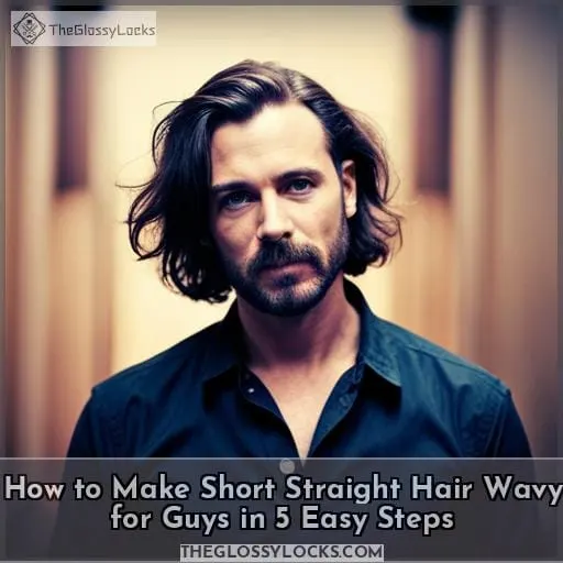 how to make short straight hair wavy for guys