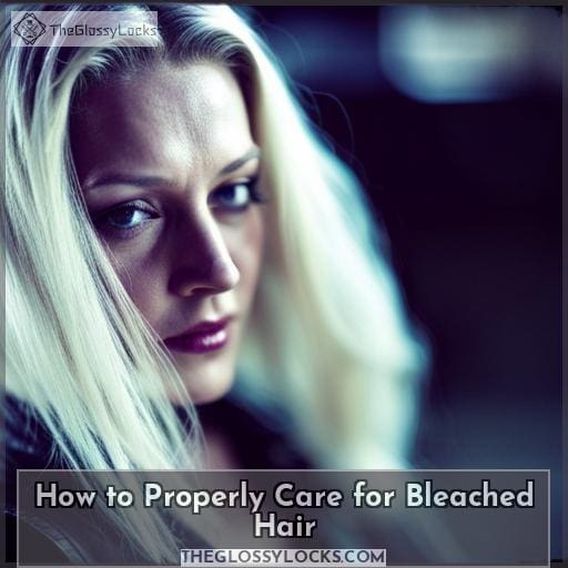 How to Properly Care for Bleached Hair