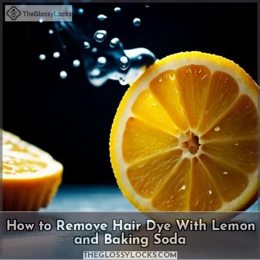 How to Remove Hair Dye With Lemon and Baking Soda