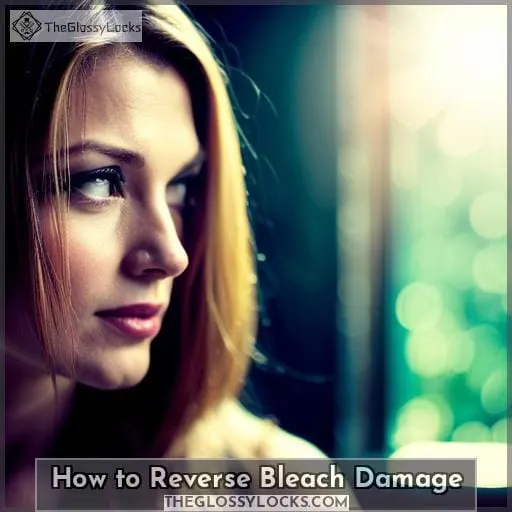 How to Reverse Bleach Damage