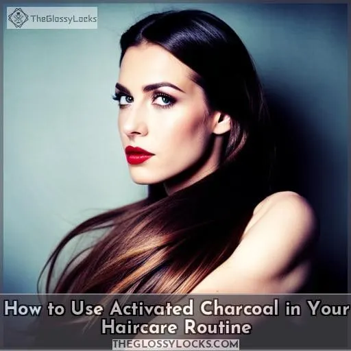 How to Use Activated Charcoal in Your Haircare Routine