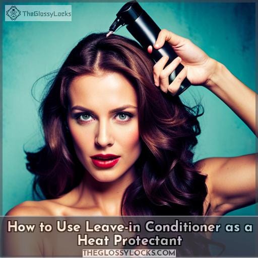How to Use Leave-in Conditioner as a Heat Protectant