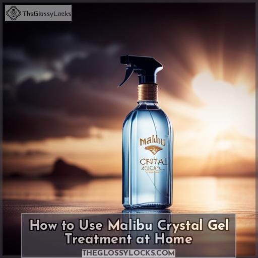 How to Use Malibu Crystal Gel Treatment at Home