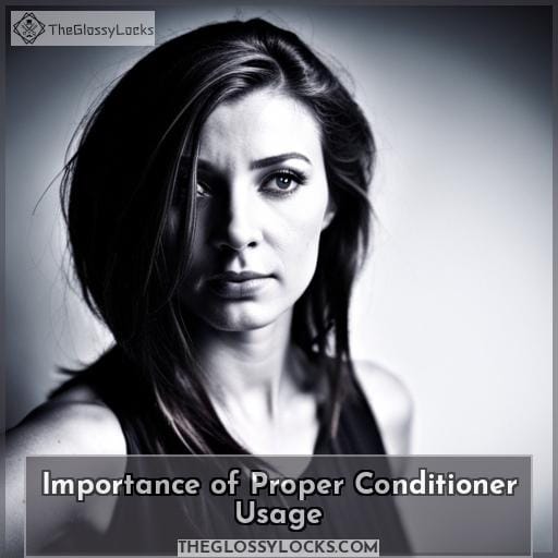 Importance of Proper Conditioner Usage Importance of Proper Conditioner Usage