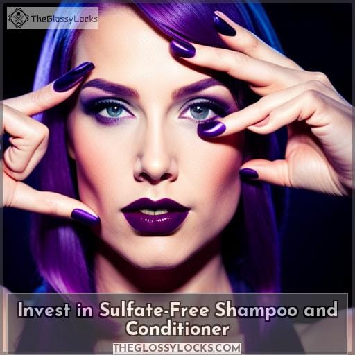 Invest in Sulfate-Free Shampoo and Conditioner