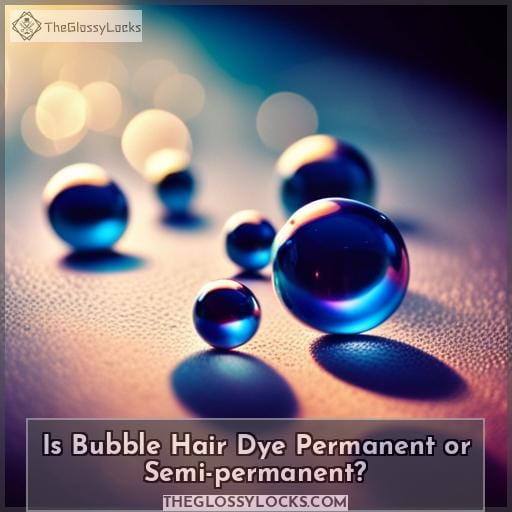 Is Bubble Hair Dye Permanent or Semi-permanent