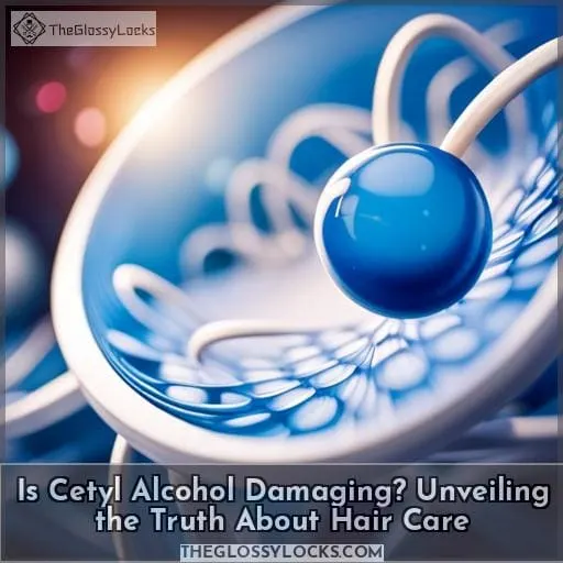 is cetyl alcohol bad for your hair