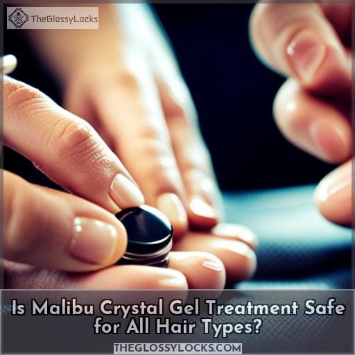 Is Malibu Crystal Gel Treatment Safe for All Hair Types
